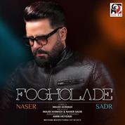 Naser Sadr – Fogholade