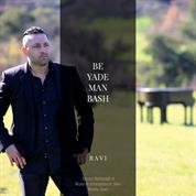 Ravi – Be Yade Man Bash