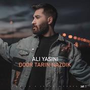 Ali Yasini – Door Tarin Nazdik