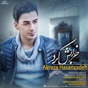 Alireza Hasanzadeh – Kharabesh Kard Alireza Hasanzadeh – Kharabesh Kard