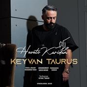 Keyvan Taurus – Havato Kardam