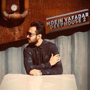 Moein Vafadar – Deephouse (Episode 02)