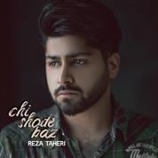 Reza Taheri – Chi Shode Baz