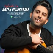 Naser Pourkaram – Aghoshe To