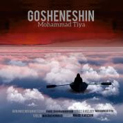 Mohammad Tiya – Goshe Neshin