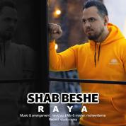 Raya – Shab Beshe