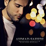 Ahmad Saeedi – Khosh Khial