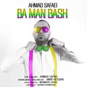 Ahmad Safaei – Ba Man Bash