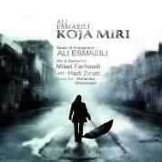 Ali Esmaeili – Koja Miri
