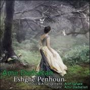 Amir Dadsetan – Eshghe Penhoon