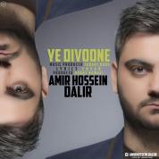 Amirhossein Dalir – Ye Divoone