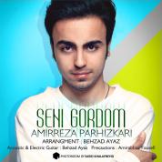 Amirreza Parhizkari – Seni Gordom