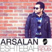Arsalan – Eshtebah (MoMoRiza Remix)
