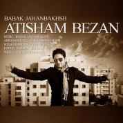 Babak Jahanbakhsh – Atisham Bezan