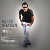 Babak Shayan – Cheghadr Khobi