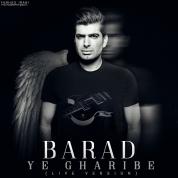 Barad – Ye Gharibe (Live Version)