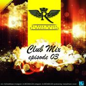 Dj Reza Nikjoo – Club Mix (Episode 3)