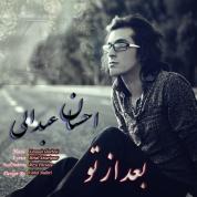 Ehsan Abdali – Bad Az To