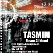 Ehsan Alikhani – Tasmim