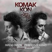 Farzad Farzin – Komak Kon (Ft Fereydoun Asraei)