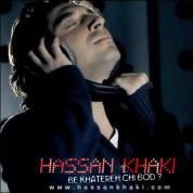Hassan Khaki – Be Khatere Chi Bood