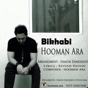 Hooman Ara – Bikhabi