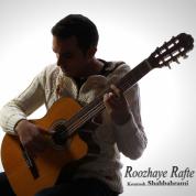 Kourosh Shahbahrami – Roozhaye Rafte