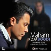 Maham – Koja Boodi