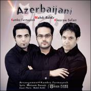 Mahdi Baher – Azarbayijan (Ft Kambiz Farmayesh)