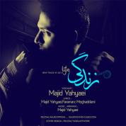 Majid Yahyaei – Zendegi