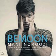 Mani Noroozi – Bemoon
