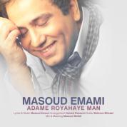 Masoud Emami – Adame Royahaye Man
