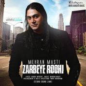 Mehran Masti – Zarbeye Roohi