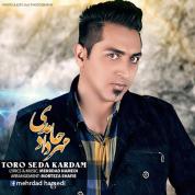 Mehrdad Hamedi – Toro Seda Kardam