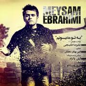 Meysam Ebrahimi – Be To Madyoonam
