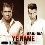 Misagh Rad – Ye Name (Ft Omid Oloumi)