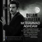 Mohammad Aghdam – Delam Gerefteh Mohammad Aghdam – Delam Gerefteh