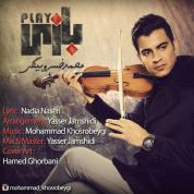 Mohammad Khosrobeygi – Play