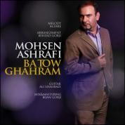 Mohsen Ashrafi – Ba To Ghahram