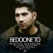 Morteza Asgharian – Bedoone To