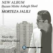 Morteza Jalili – Bazam Mishe Ashegh Shod