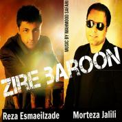 Morteza Jalili – Zire Baroon (Ft Reza Esmaeilzade)