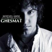 Mostafa Amini – Ghesmat