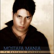 Mostafa Mania – To Behtarin Bahanei