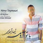 Nima Teymouri – Ba To Aroomam