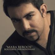 Roozbeh Derakhshani – Mara Beboos
