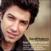 Saeed Modarres – Man Taghir Kardam