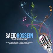 Saeid Hossein – Bia Toye Ghalbam