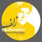 Salar Aghili – Zolf (Arash Seda Remix)