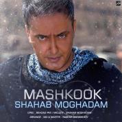 Shahab Moghadam – Mashkook